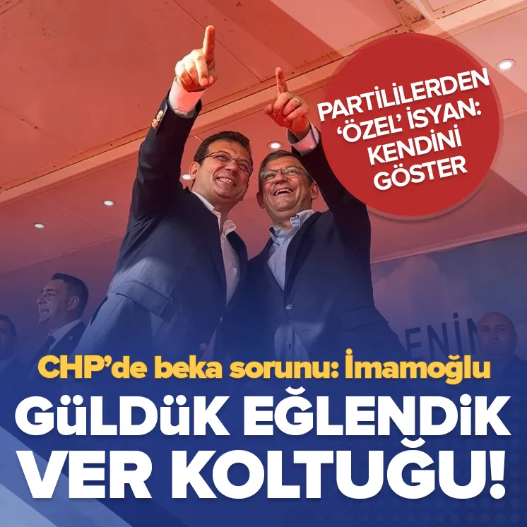 CHP’deki beka sorunu Ekrem İmamoğlu!