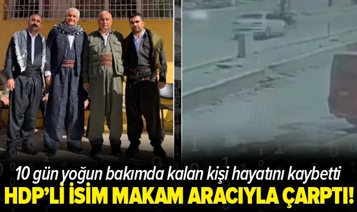 HDP’li Tahir Tarhan'ın makam aracıyla çarptığı kişi hayatını kaybetti!