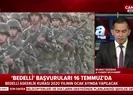 Son dakika: Bedelli askerlik 2019 yılı ücreti belli oldu? İşte bedelli askerlik başvuru tarihleri |Video