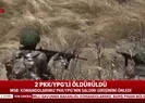 2 terörist etkisiz hale getirildi
