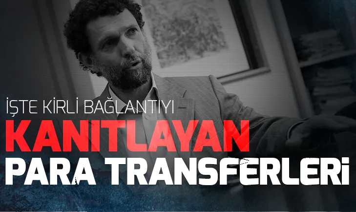 İşte Gezi’de Osman Kavala-George Soros bağlantısını kanıtlayan para transferleri