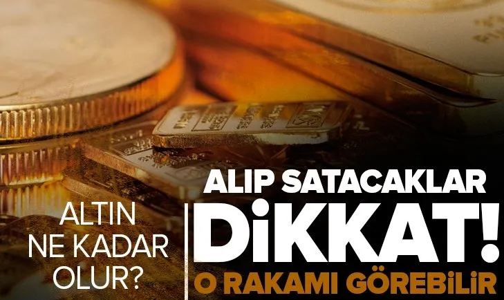 Gram altın ne kadar olur? Flaş tahmin... | Altın fiyatlarında son durum