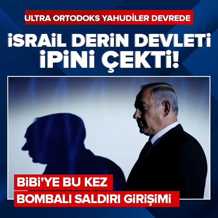 İsrail derin devleti Netanyahunun ipini çekti