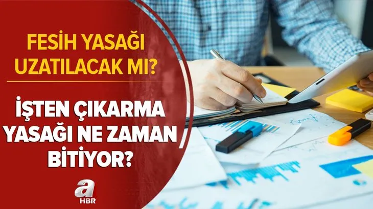 Son dakika: İşten çıkarma yasağı bitti mi? 2021 işten çıkarma yasağı ne zaman bitiyor? Fesih yasağı uzatılacak mı?