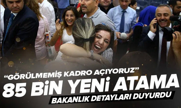 85 bin yeni atama