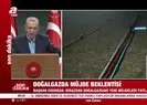 Başkan Erdoğan’dan doğal gaz müjdesi
