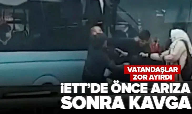 İETT’de önce arıza sonra kavga! Vatandaşlar zor ayırdı