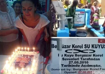 Bergüzar Korel'in adına su kuyusu yaptırıldı