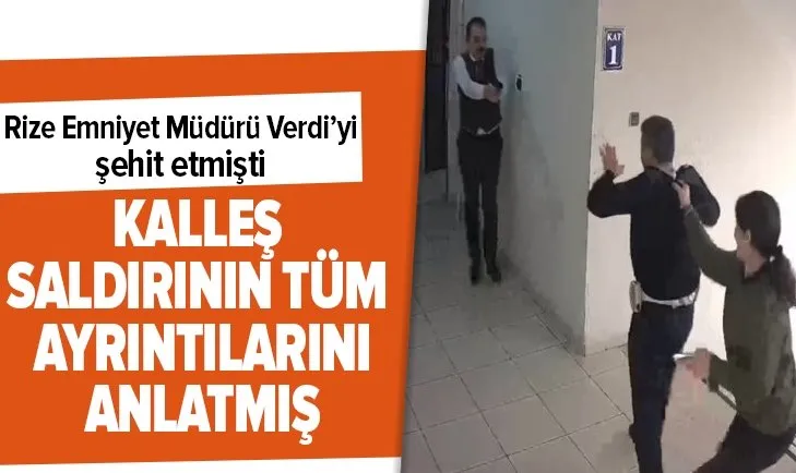 Emniyet Müdürü Verdi’yi şehit eden zanlı hakkında önemli gelişme!