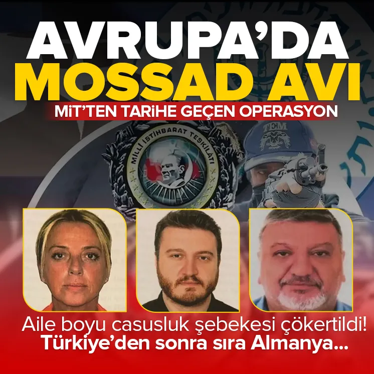 MİT Mossadın ensesinde! Tarihe geçen operasyon