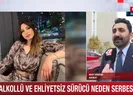 Aleyna yoğun bakımda sürücü serbest