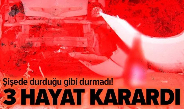 İstanbul’da alkollü sürücü kaza yaptı! 3 hayat karardı