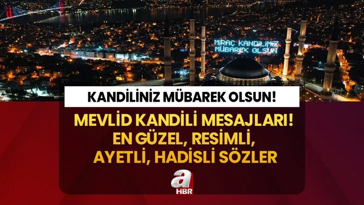MEVLİD KANDİLİ MESAJLARI 🕌 | 🌹 26 Eylül 2023 En güzel, anlamlı, dualı, hadisli kandil mesajları ve sözleri...