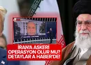 Tahran’a olası bir askeri operasyon olur mu?