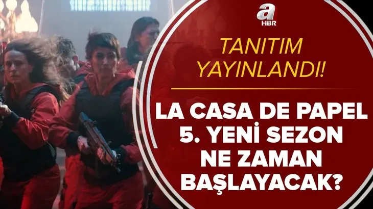 La Casa De Papel 5. kısım fragmanı: Artık dönüş yok! Direniş yeniden başlıyor! LCDP 5. sezon ne zaman? İşte tarihi...