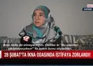 İkna odalarında Ya başını aç ya istifa et zulmü!