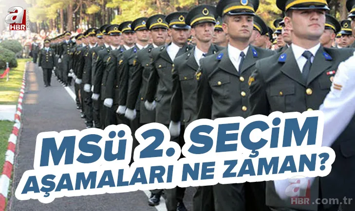 MSÜ 2. seçim aşamaları takvimi: 2022 MSÜ Harp Okulları ve Astsubay MYO fiziki yeterlilik testi ve mülakat ne zaman yapılacak? 1