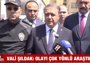 "Olayı çok yönlü araştırıyoruz"