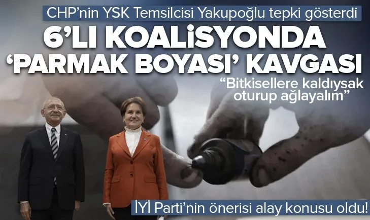 İYİ Parti ile CHP arasında ’parmak boyası’ krizi