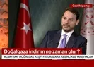 Bakan Albayrak: Doğalgaz ve elektrik faturalarına indirim olarak yansıyacak