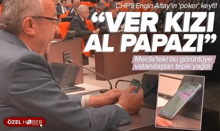 CHP’li Engin Altay TBMM’de ’poker’ oynadı