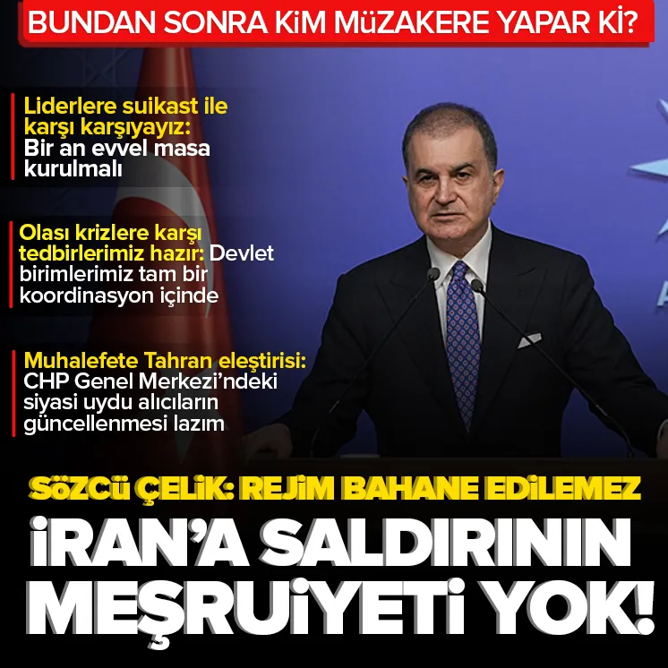 AK Parti Sözcü Çelik'ten İran saldırılarına tepki