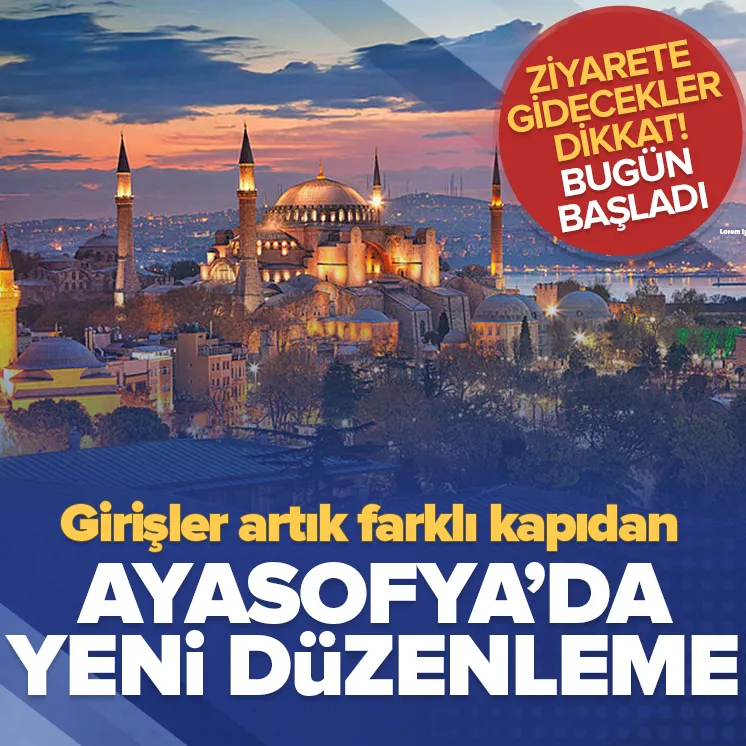 Ayasofya Camii’ne girişlere yeni düzenleme