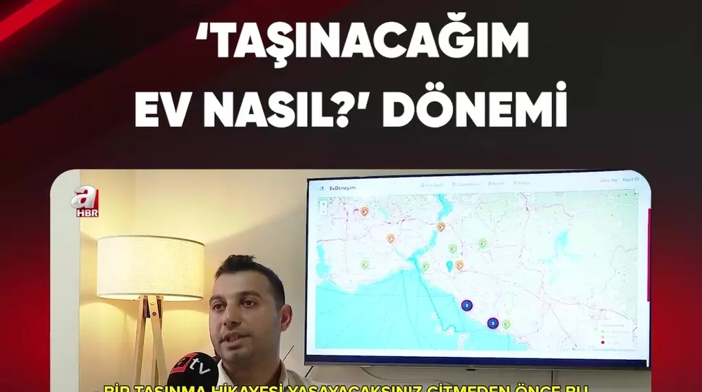 ‘TAŞINACAĞIM EV NASIL?’ DÖNEMİ