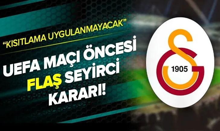 Galatasaray’dan flaş seyirci kararı açıklaması!