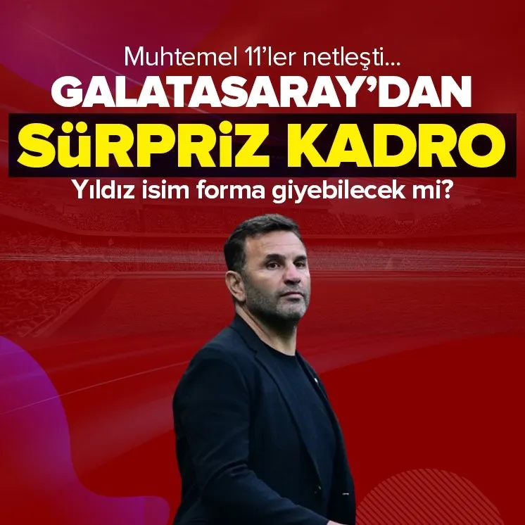 İşte Galatasaray-Sivasspor maçı muhtemel 11’i...