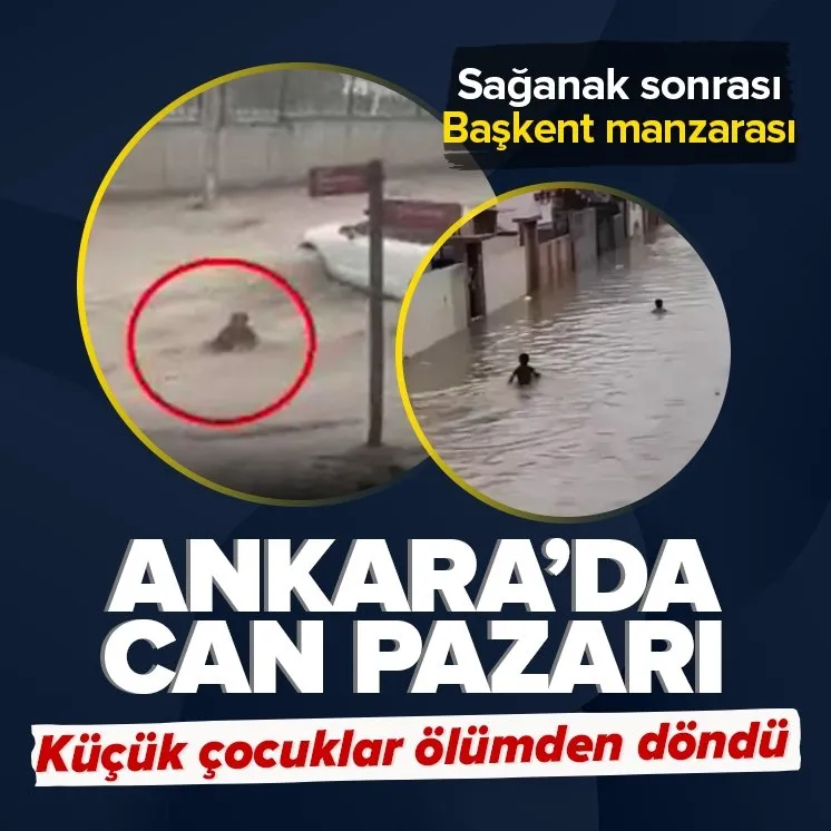 Ankara’da sel sonrası yürekleri ağza getiren an