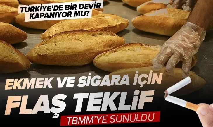 Ekmek ve sigara için flaş karar! Zincir marketlerde satılamayacak iddiası! Yasa teklifi TBMM’ye sunuldu