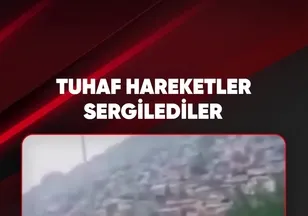 TUHAF HAREKETLER SERGİLEDİLER