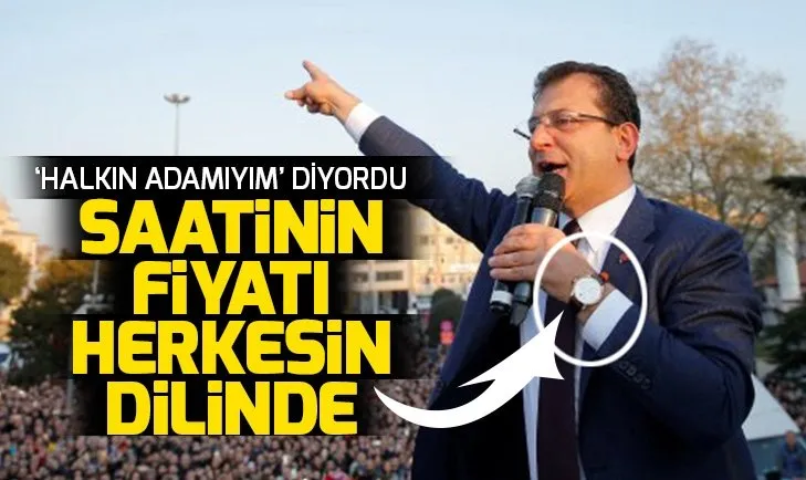 Ekrem İmamoğlunun 250 bin lira değerindeki saati dikkat çekti