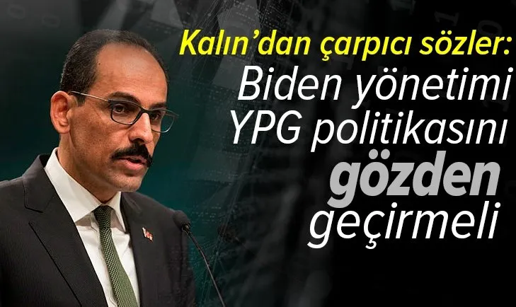Cumhurbaşkanlığı Sözcüsü İbrahim Kalın’dan çarpıcı açıklamalar