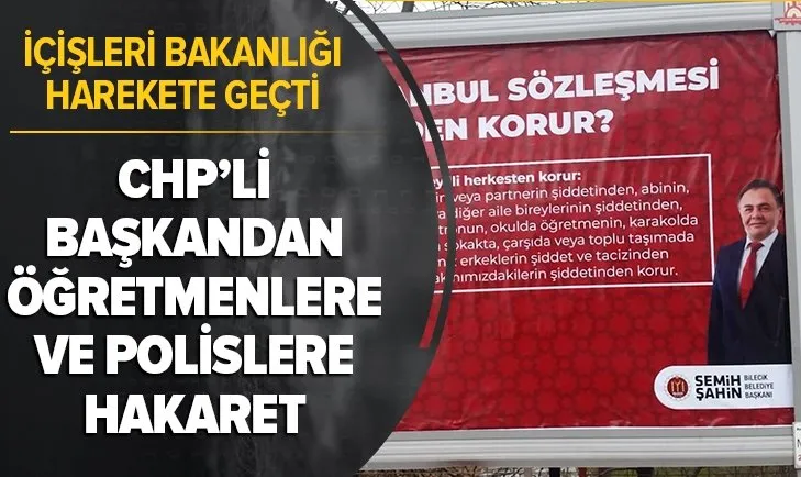 CHP Bilecik Belediye Başkanı Semih Şahin’den öğretmenlere ve polislere hakaret! İçişleri Bakanlığı harekete geçti