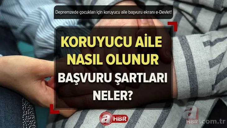 KORUYUCU AİLE nedir, nasıl olunur? E-DEVLET EVLAT EDİNME BAŞVURU EKRANI! Depremzede çocuklar için koruyucu aile başvurusu nasıl yapılır?