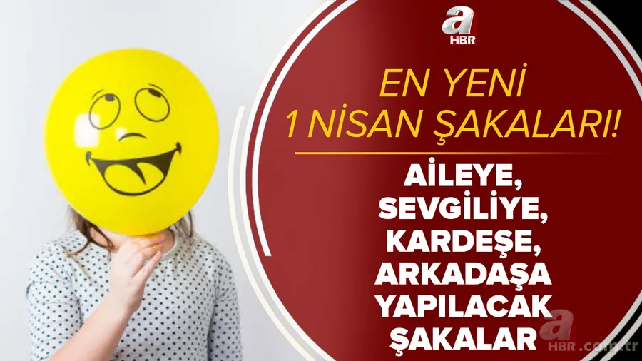 En komik 1 Nisan şakaları! 2021 Arkadaşa, kardeşe, aileye, sevgileye yapılacak 1 Nisan şakaları telefon mesajları 1