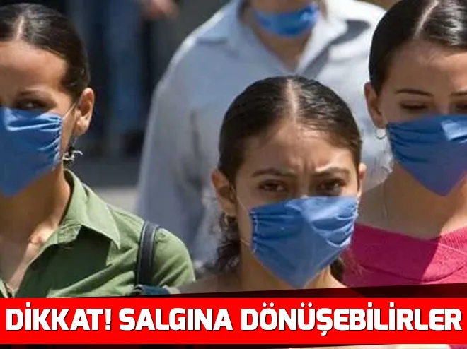 Salgına dönüşme riski olan virüsler