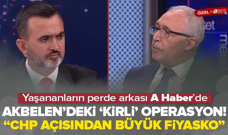 Akbelen’de yaşananların perde arkası A Haber’de!