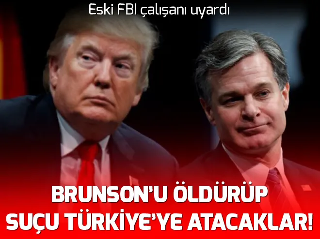 Eski FBI çalışanı uyardı: Brunsonu öldürebilirler