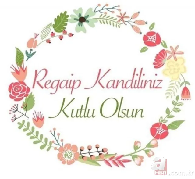 Regaip Kandili mesajları 2021: En iyi, anlamlı, dualı kandil mesajları burada! WhatsApp, SMS, Facebook kandil mesajı... 2