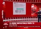 İngiltere’de mutasyona uğrayan virüs Türkiye’de de görüldü
