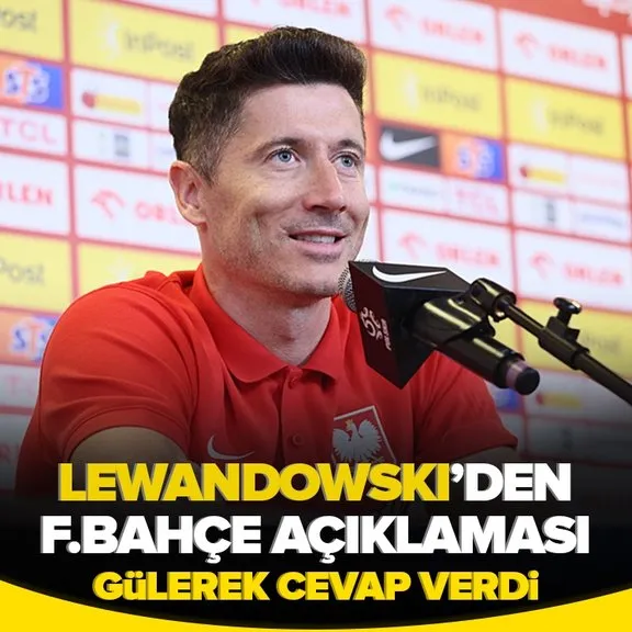 Robert Lewandowski’den flaş Fenerbahçe açıklaması!