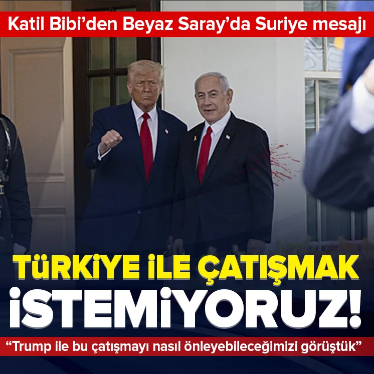 Katil Netanyahu’dan Suriye açıklaması