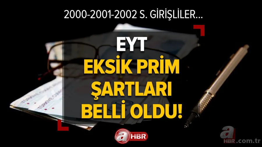 Genelge yayımlandı, 2000 -2001-2002-2003 sigorta girişliler dikkat! EYT eksik prim şartları belli oldu! Askerlik, staj, ilave borçlanma... 1