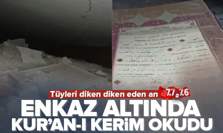 Enkaz altında Kur’an-ı Kerim okudu