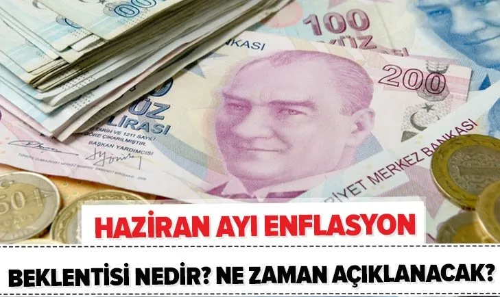 Haziran ayı enflasyon beklentisi nedir? 2020 TÜİK TEFE TÜFE Haziran ayı enflasyon oranı ne zaman açıklanacak?