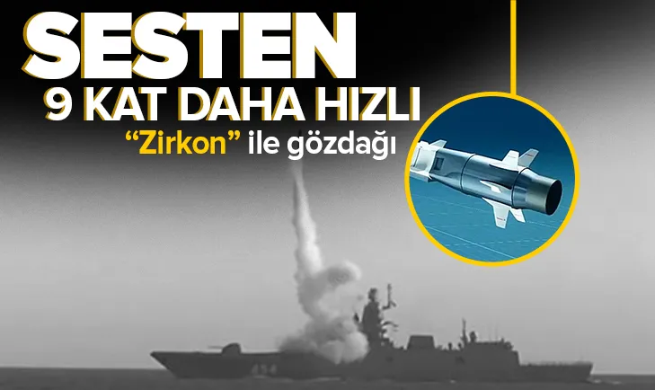 Sesten 9 kat hızlı füze! Zirkon ile gözdağı