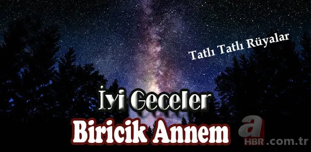 En güzel iyi geceler mesajları ile sevdiklerinizi mutlu edin! 20